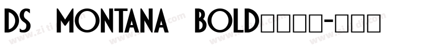DS Montana Bold字体下载字体转换